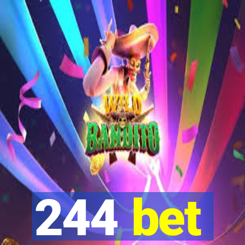 244 bet